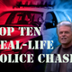 Top Ten Best Real-Life Police Chases